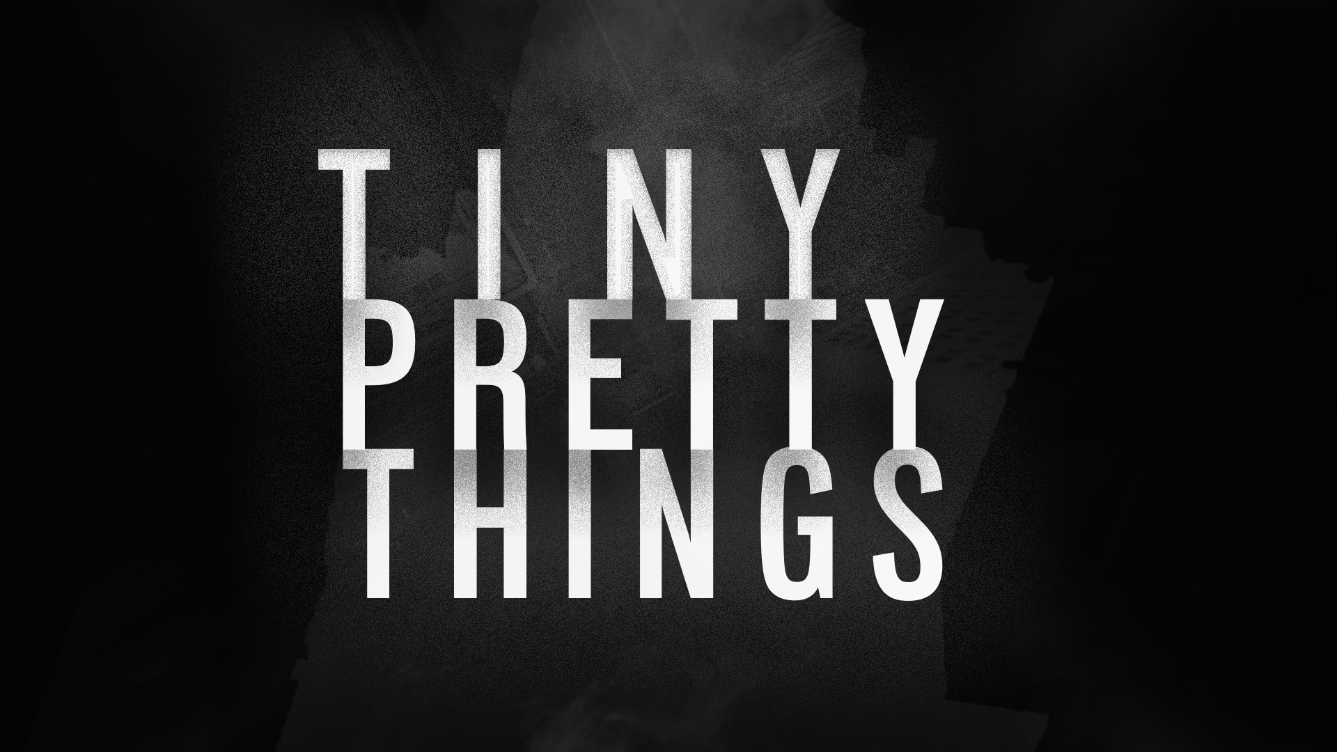Tiny Pretty Things